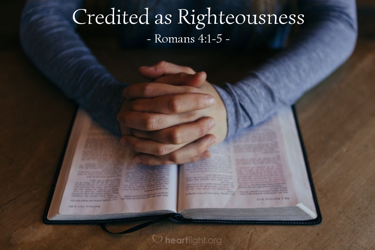 Credited as Righteousness — Romans 4:1-5