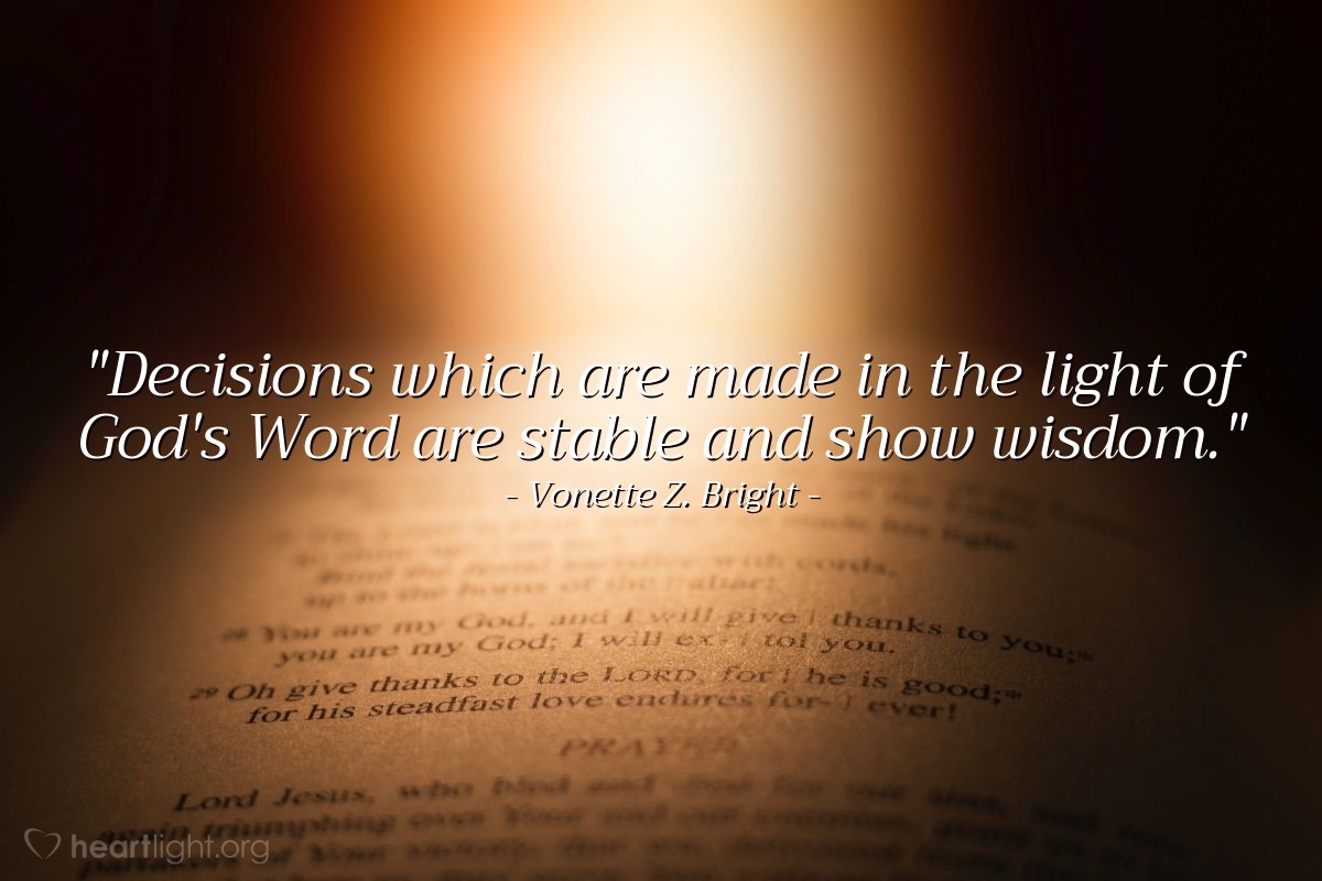 Illustration of Vonette Z. Bright — "Decisions which are made in the light of God's |Word are stable and show wisdom."