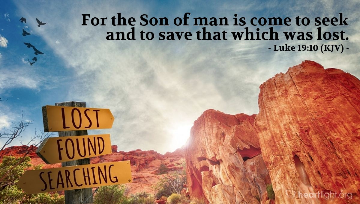 Illustration of Luke 19:10 (KJV) — For the Son of man is come to seek and to save that which was lost.