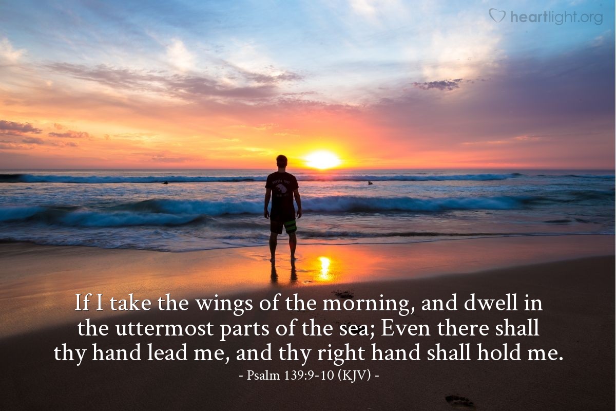 Illustration of Psalm 139:9-10 (KJV) — If I take the wings of the morning, and dwell in the uttermost parts of the sea; Even there shall thy hand lead me, and thy right hand shall hold me.