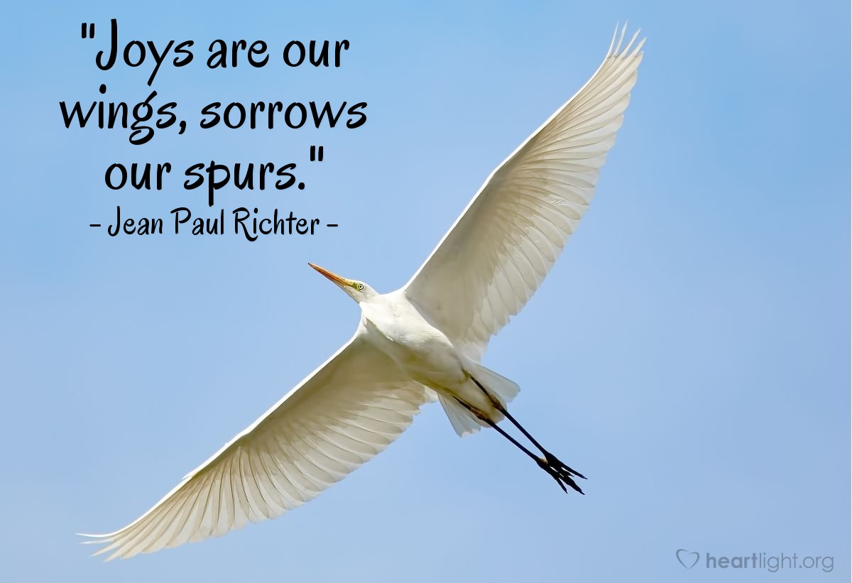 Illustration of Jean Paul Richter — "Joys are our wings, sorrows our spurs."