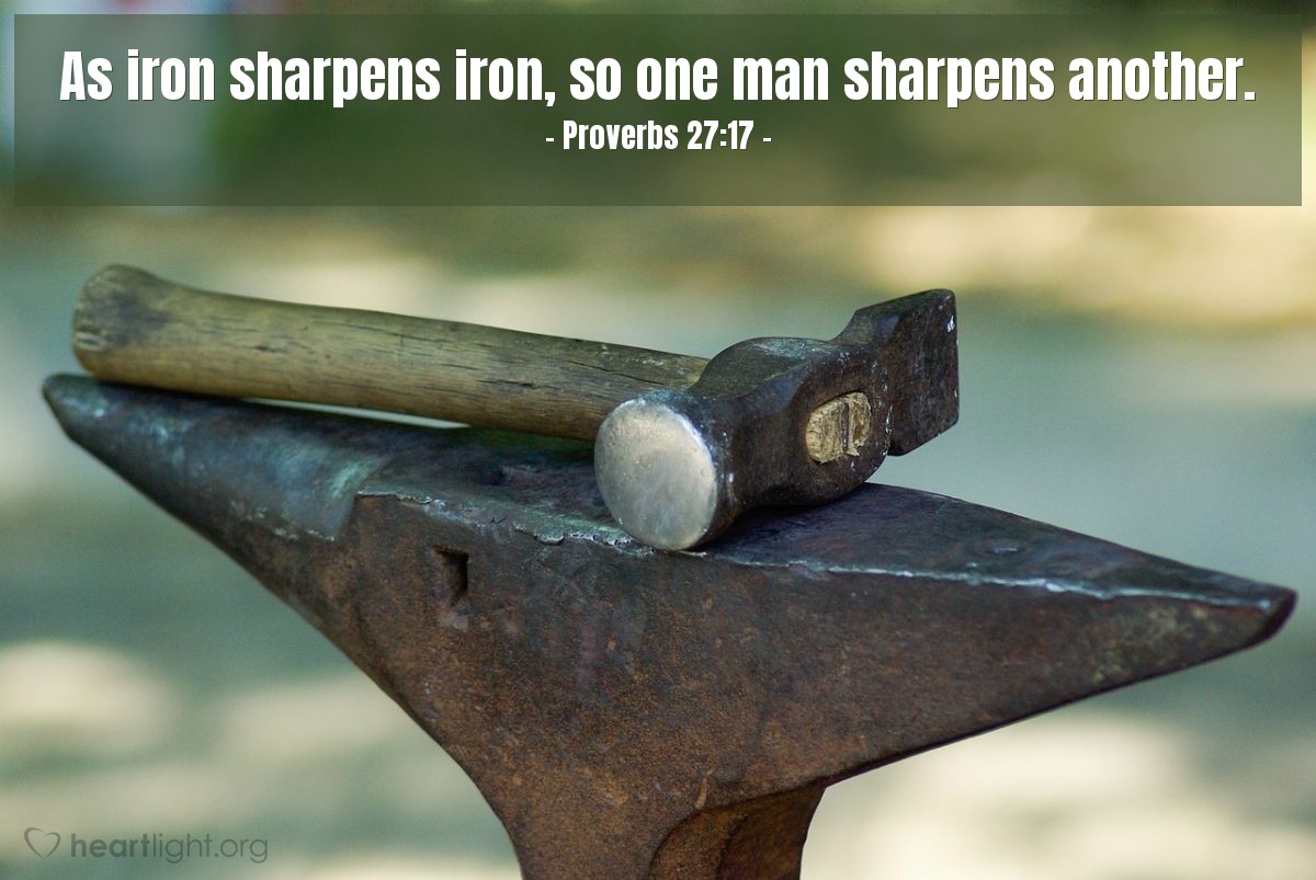 Illustration of Proverbs 27:17 — As iron sharpens iron, so one man sharpens another.