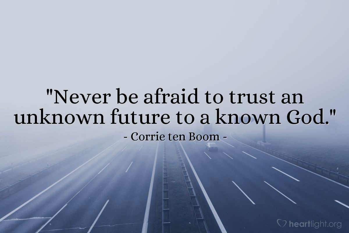 Illustration of Corrie ten Boom — "Never be afraid to trust an unknown future to a known God."