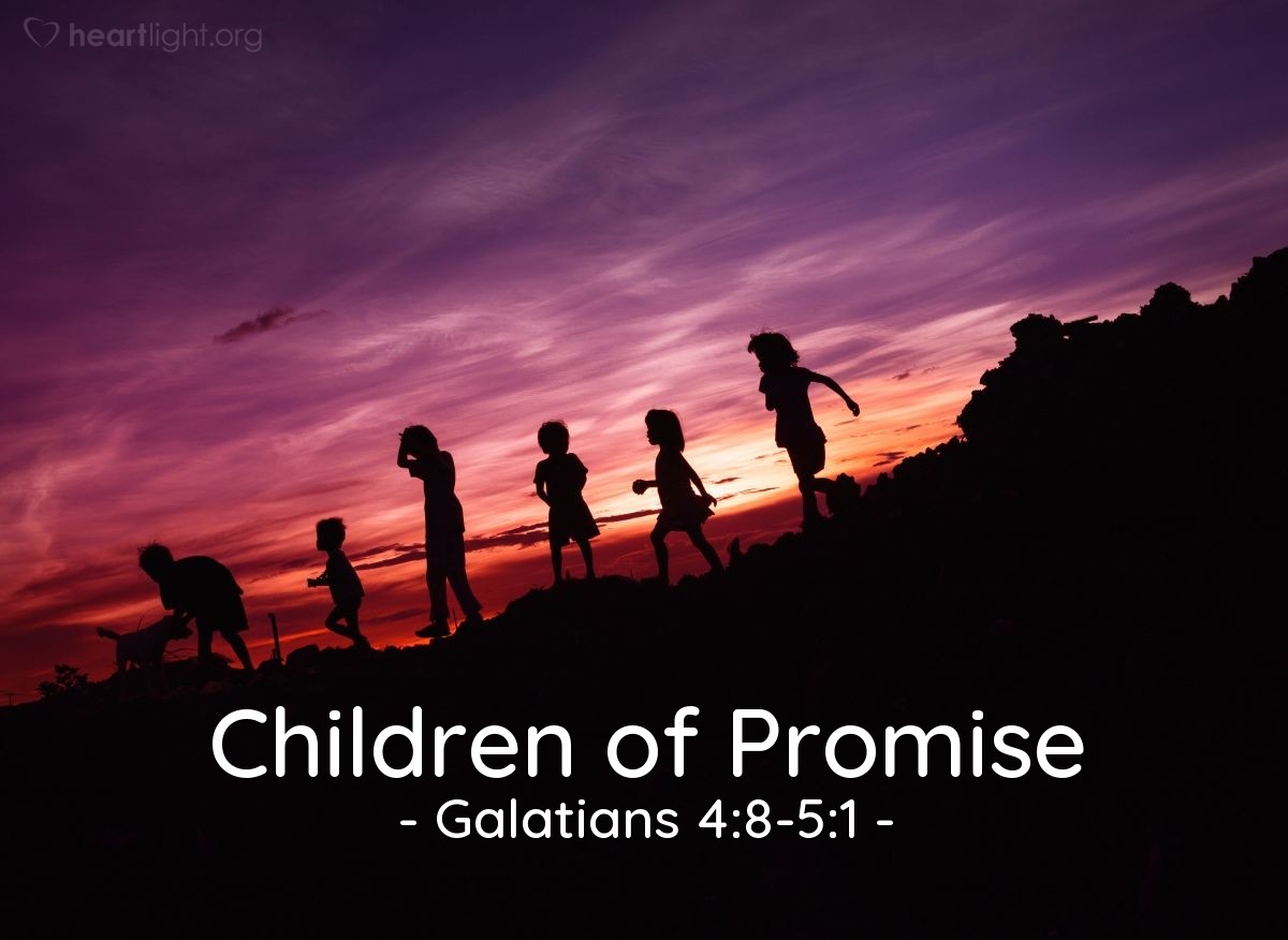 Children of Promise — Galatians 4:8-5:1