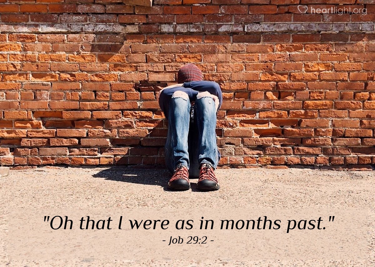 Illustration of Job 29:2 — "Oh that I were as in months past."