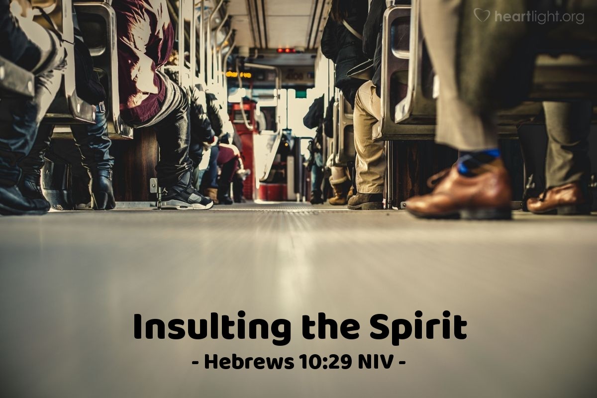 Illustration of Hebrews 10:29 NIV — 