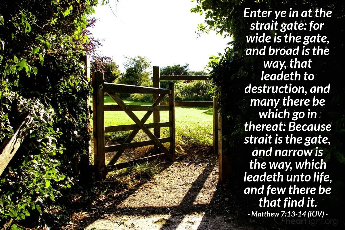 Matthew 7 13 14 KJV Today s Verse For Friday July 12 2013