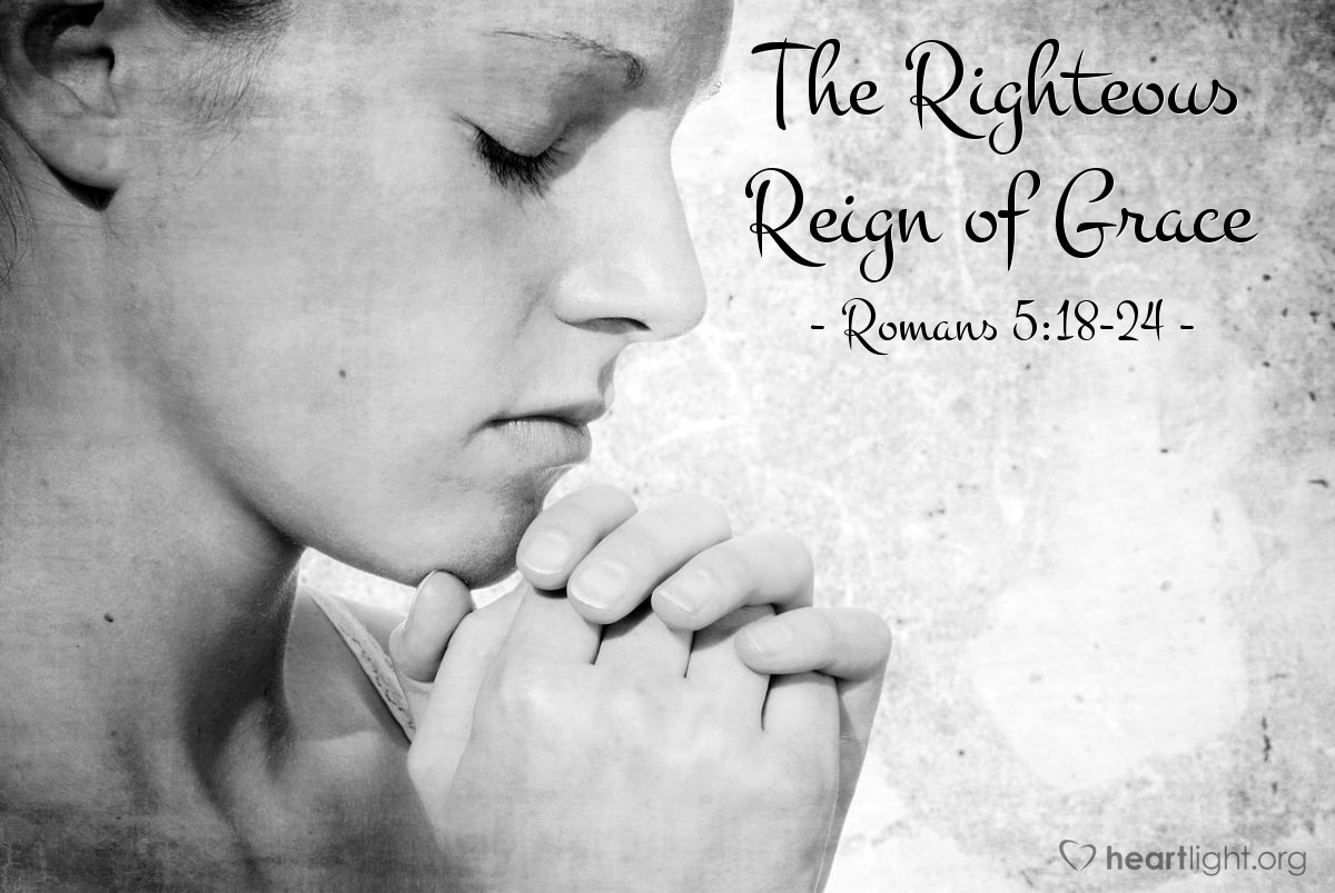 The Righteous Reign of Grace — Romans 5:18-24