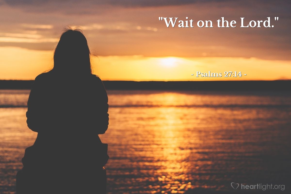 Illustration of Psalms 27:14 — "Wait on the Lord."