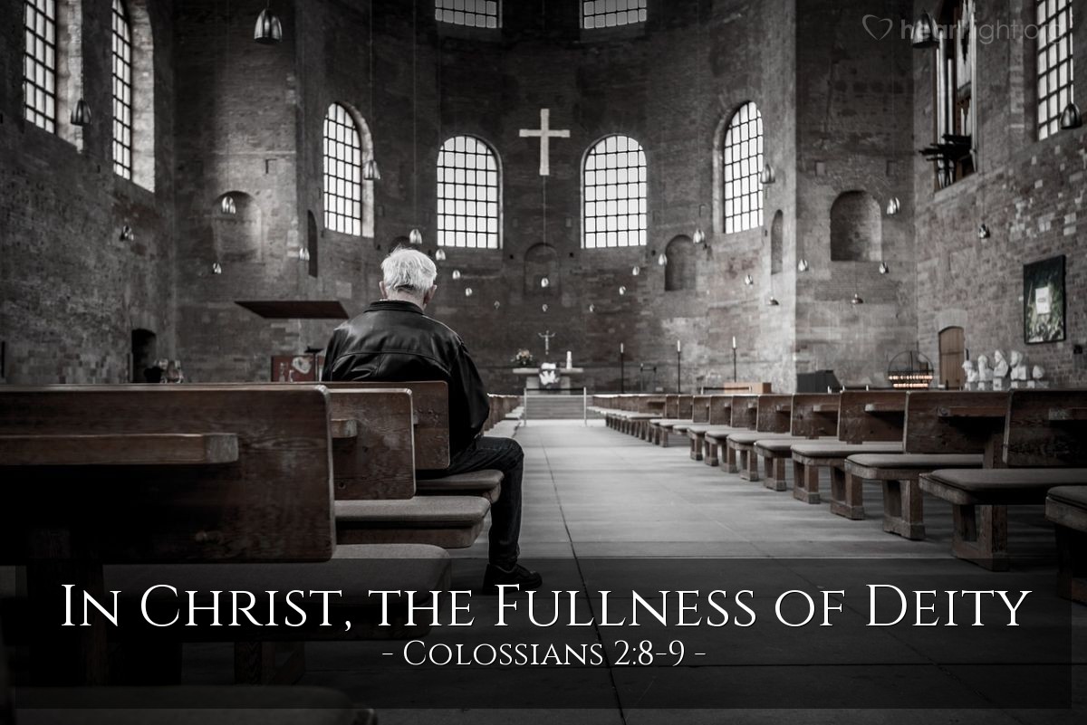 In Christ, the Fullness of Deity — Colossians 2:8-9