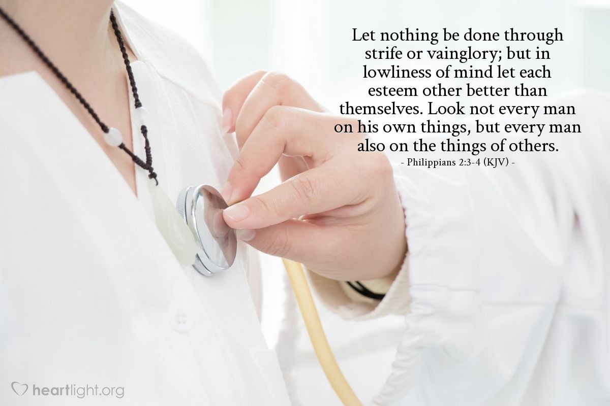 Illustration of Philippians 2:3-4 (KJV) — Let nothing be done through strife or vainglory; but in lowliness of mind let each esteem other better than themselves. Look not every man on his own things, but every man also on the things of others.