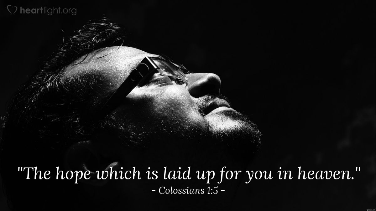 Illustration of Colossians 1:5 — "The hope which is laid up for you in heaven."