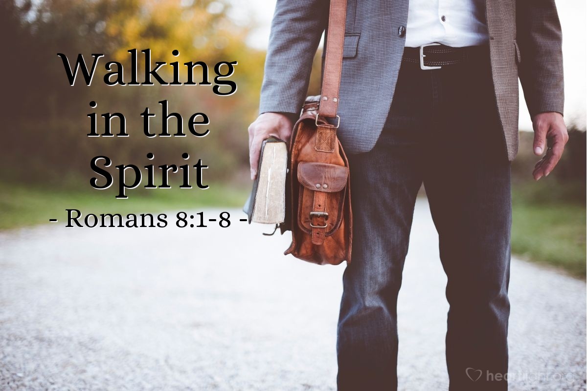 Walking in the Spirit — Romans 8:1-8