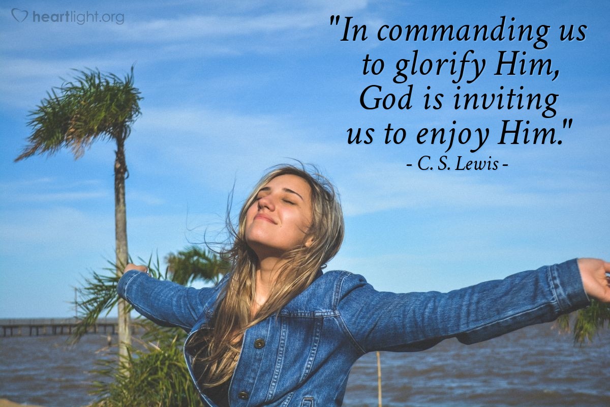 Illustration of C. S. Lewis — "In commanding us to glorify Him, God is inviting us to enjoy Him."