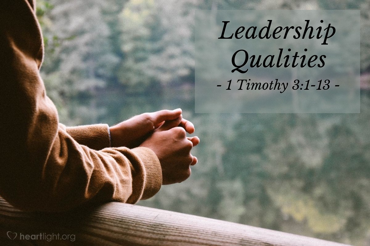 Leadership Qualities 1 Timothy 31 13 Praying With Paul