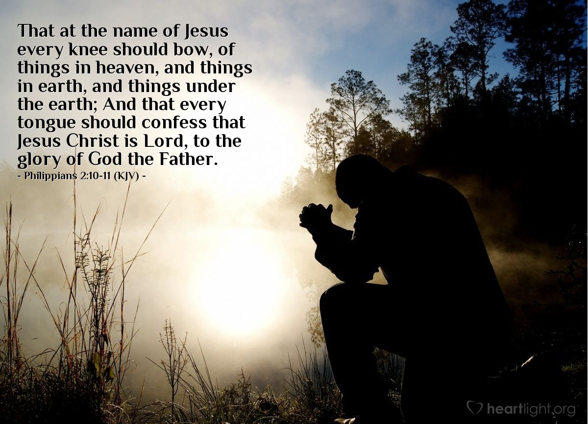 Illustration of Philippians 2:10-11 (KJV) — That at the name of Jesus every knee should bow, of things in heaven, and things in earth, and things under the earth; And that every tongue should confess that Jesus Christ is Lord, to the glory of God the Father.