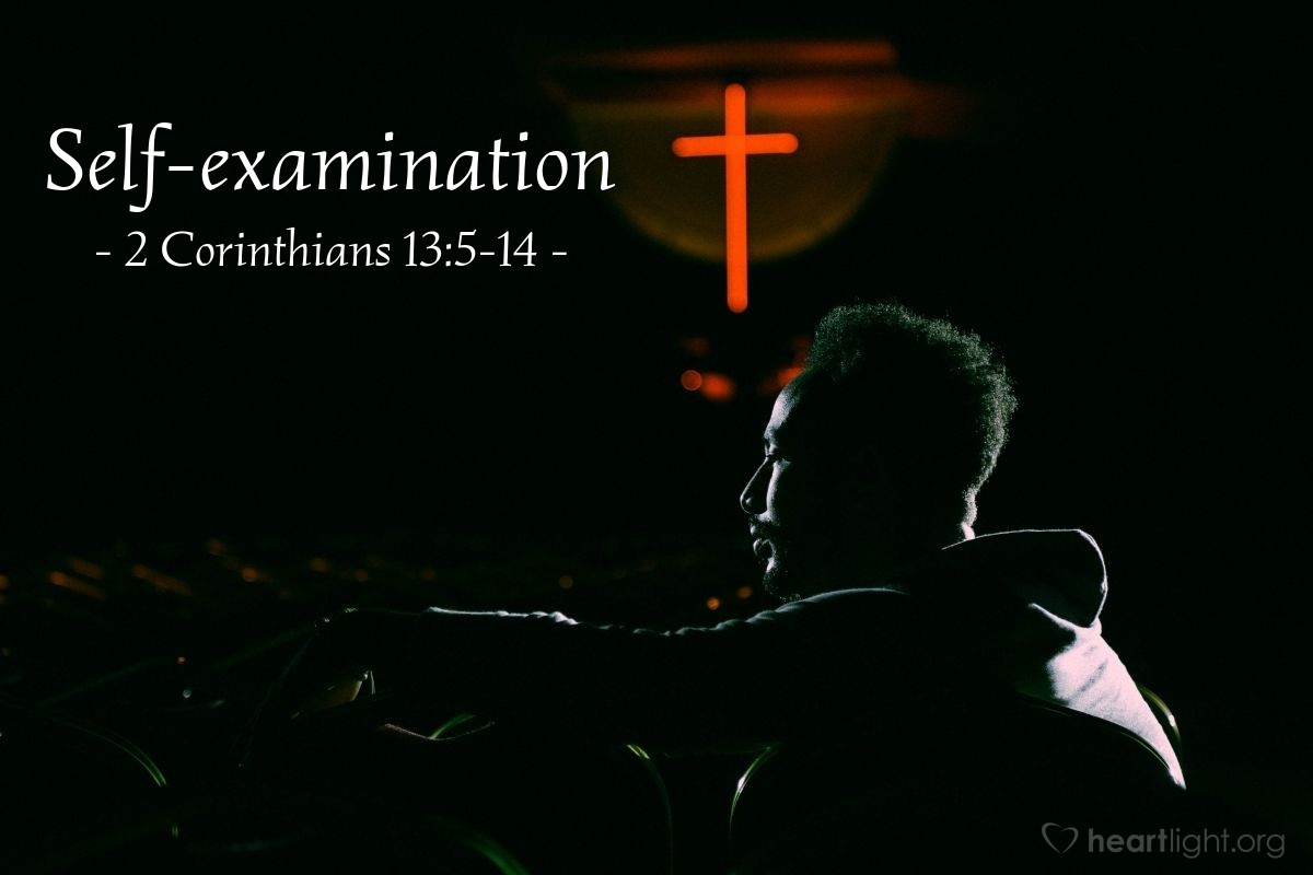 'Self-examination' — 2 Corinthians 13:5-14 (Praying with Paul)