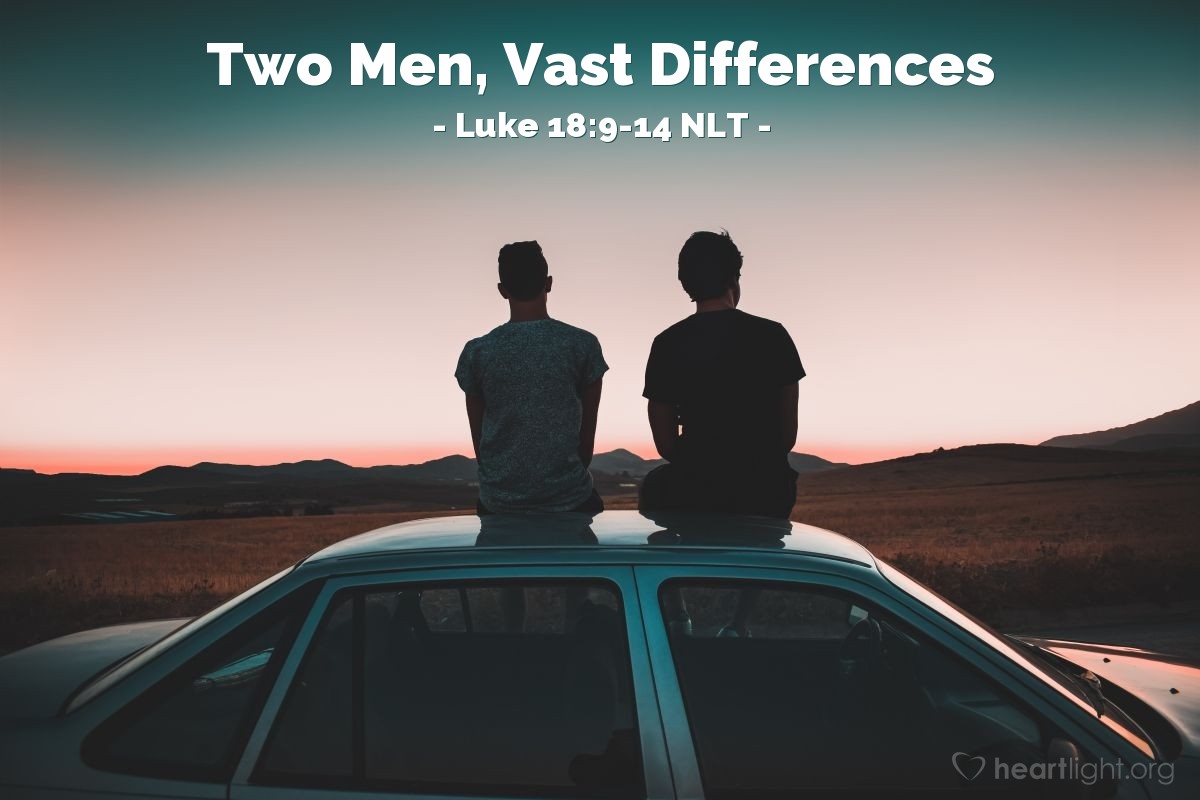 Illustration of Luke 18:9-14 NLT — " as someone most Jews of Jesus' day considered to be inferior. For example, notice the "