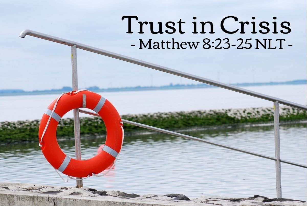 Trust Vs Crisis Matthew 823 25 What Jesus Did