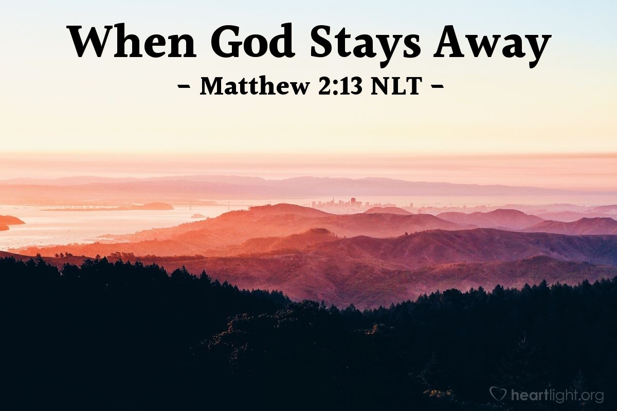 Illustration of Matthew 2:13 NLT — "Get up! Flee to Egypt with the child and his mother,"   ——   "Stay there until I tell you to return, because Herod is going to search for the child to kill him."