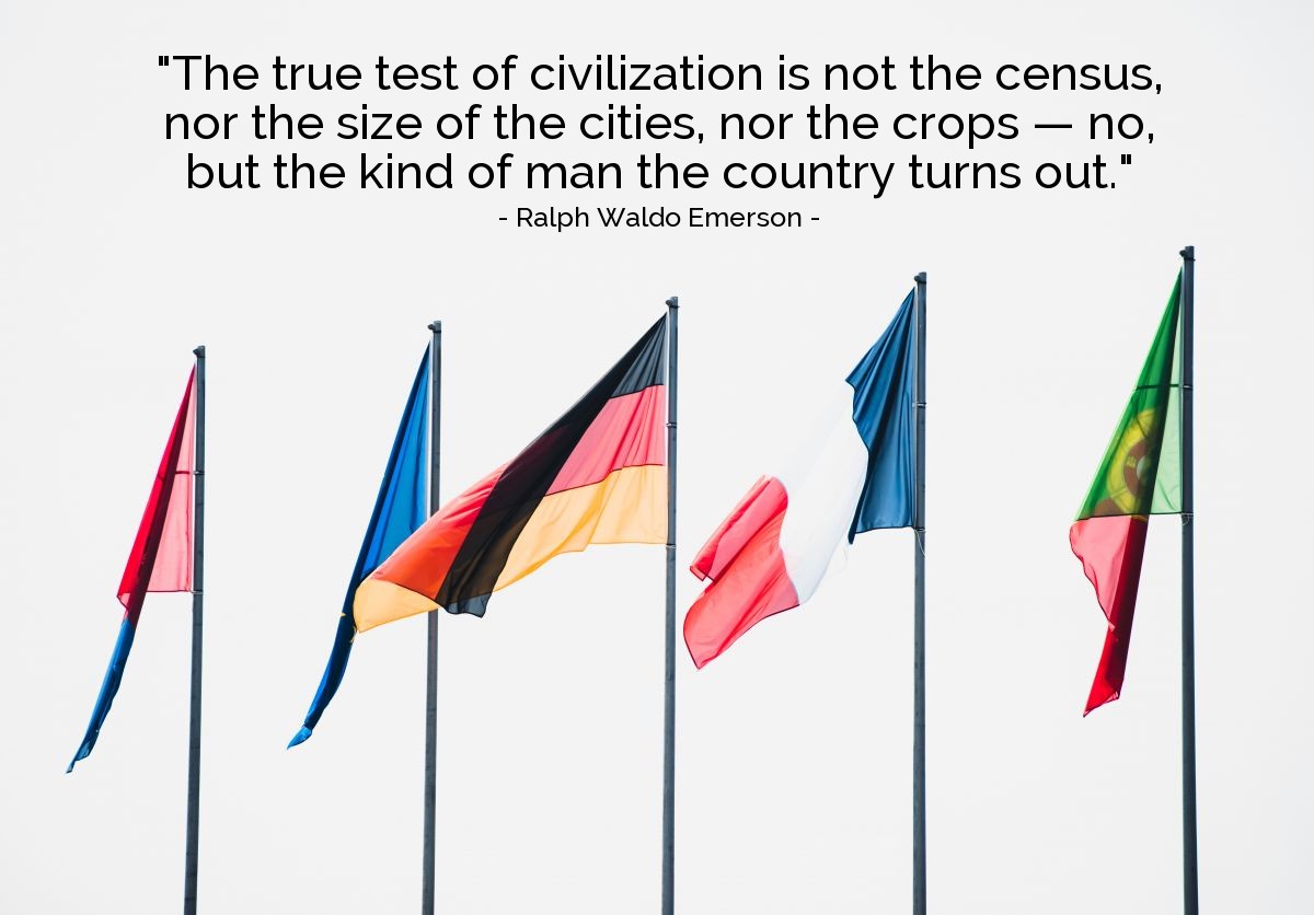 Illustration of Ralph Waldo Emerson — "The true test of civilization is not the census, nor the size of the cities, nor the crops — no, but the kind of man the country turns out."