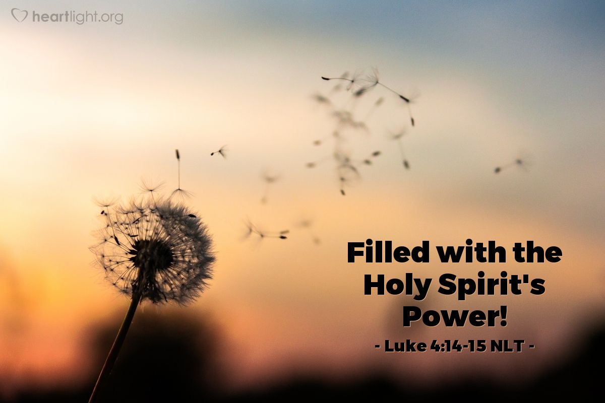 Filled With The Holy Spirit's Power!" — Luke 4:14-15 (What Jesus Did!)