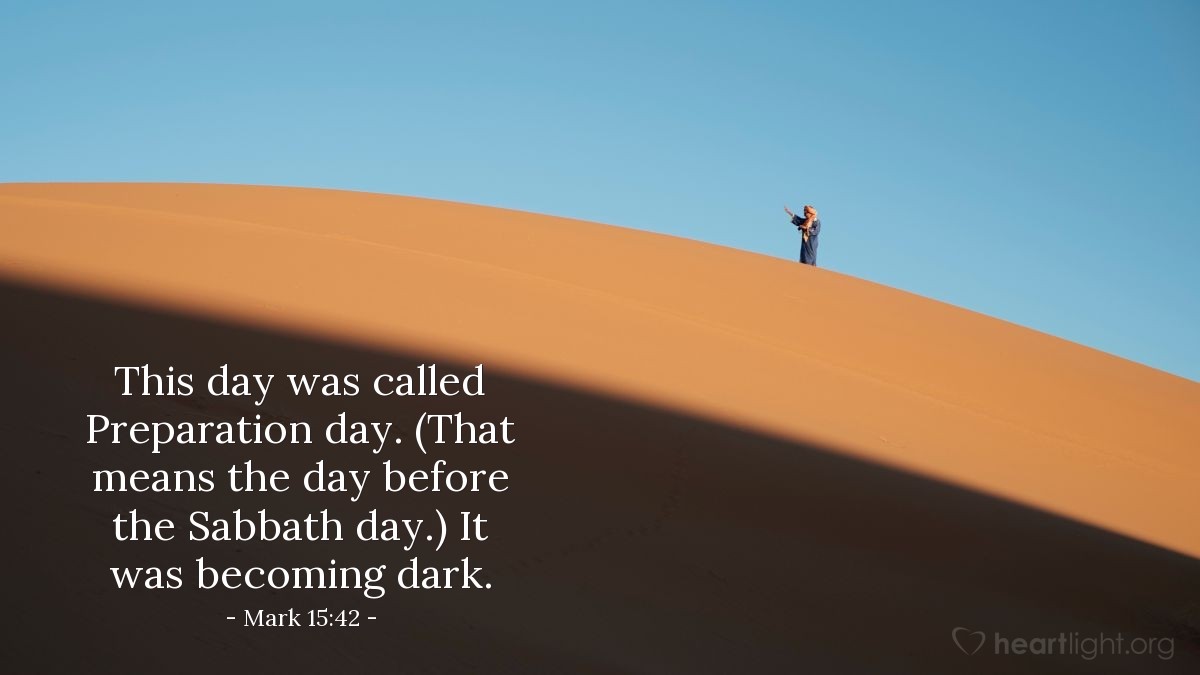 Illustration of Mark 15:42 NLT — "Friday"