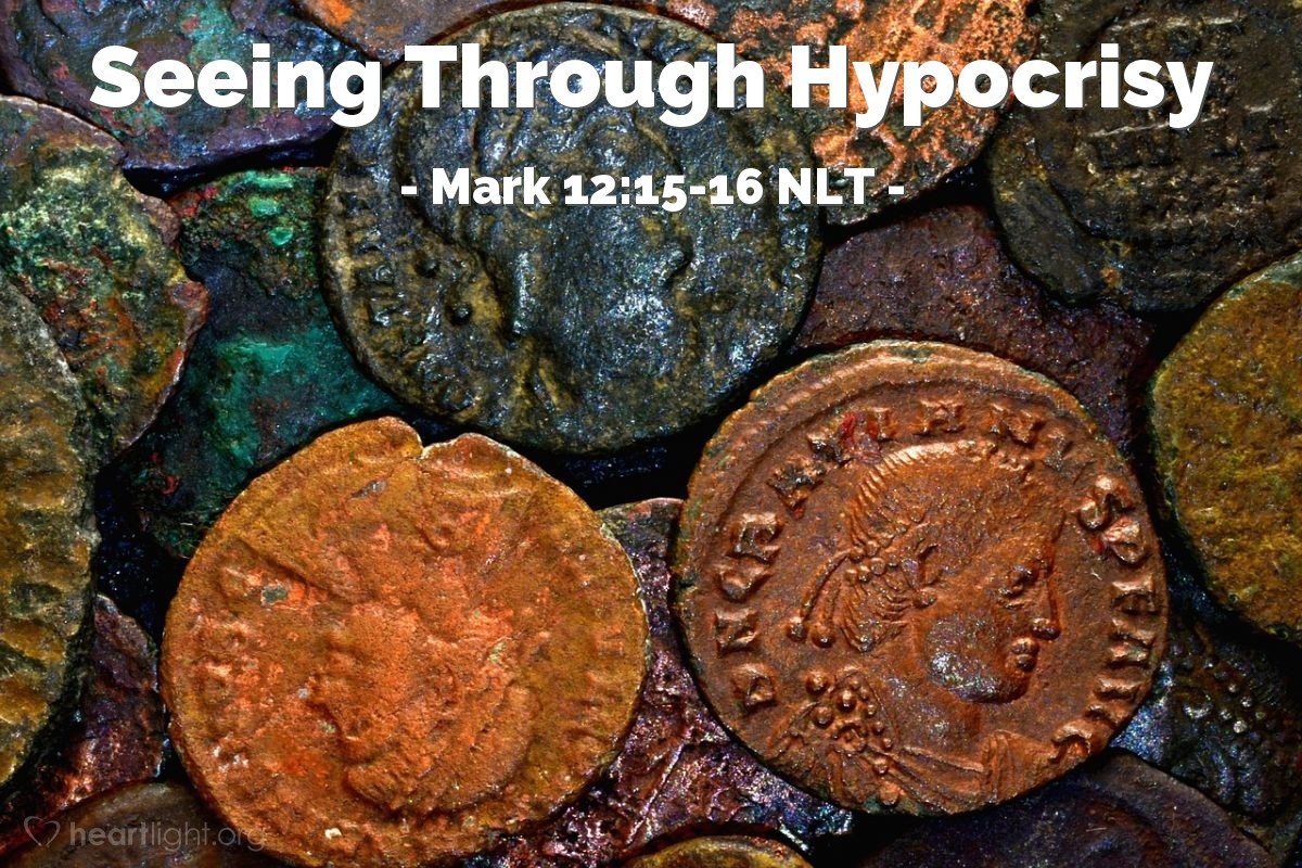 Illustration of Mark 12:15-16 NLT — "Caesar's,"