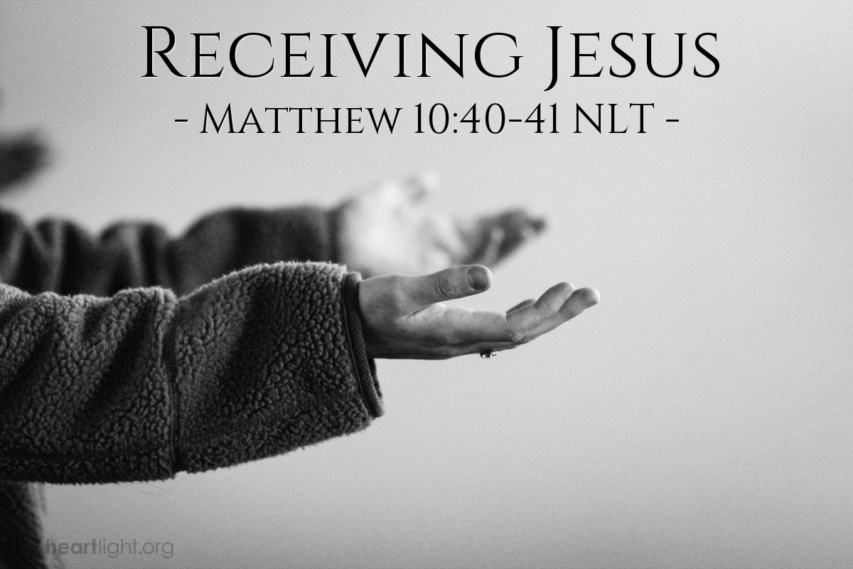 Illustration of Matthew 10:40-41 NLT — "Anyone who receives you receives me, and anyone who receives me receives the Father who sent me."