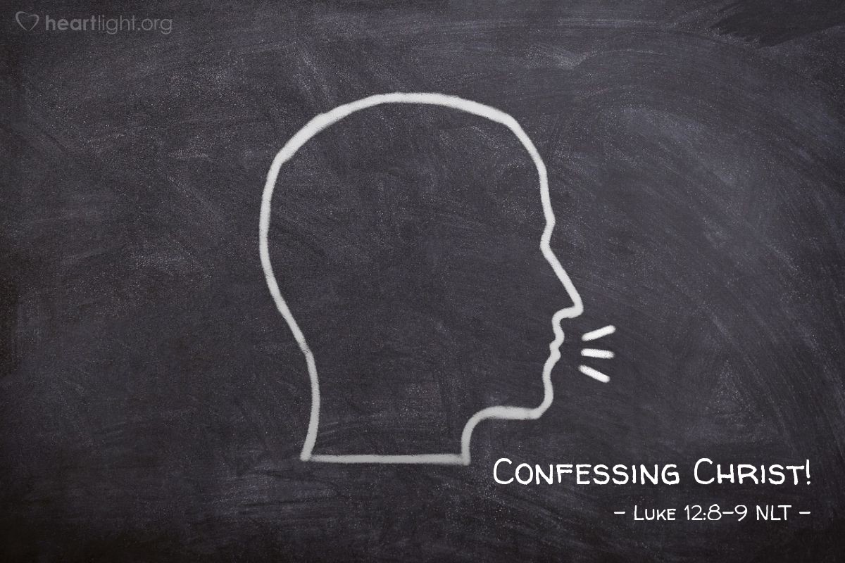 Illustration of Luke 12:8-9 NLT — "I tell you the truth, everyone who acknowledges me publicly here on earth, the Son of Man will also acknowledge in the presence of God's angels."