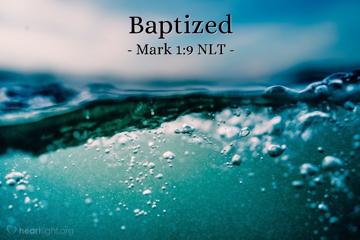 Illustration of Mark 1:9 NLT — One day Jesus came from Nazareth in Galilee, and John baptized him in the Jordan River.