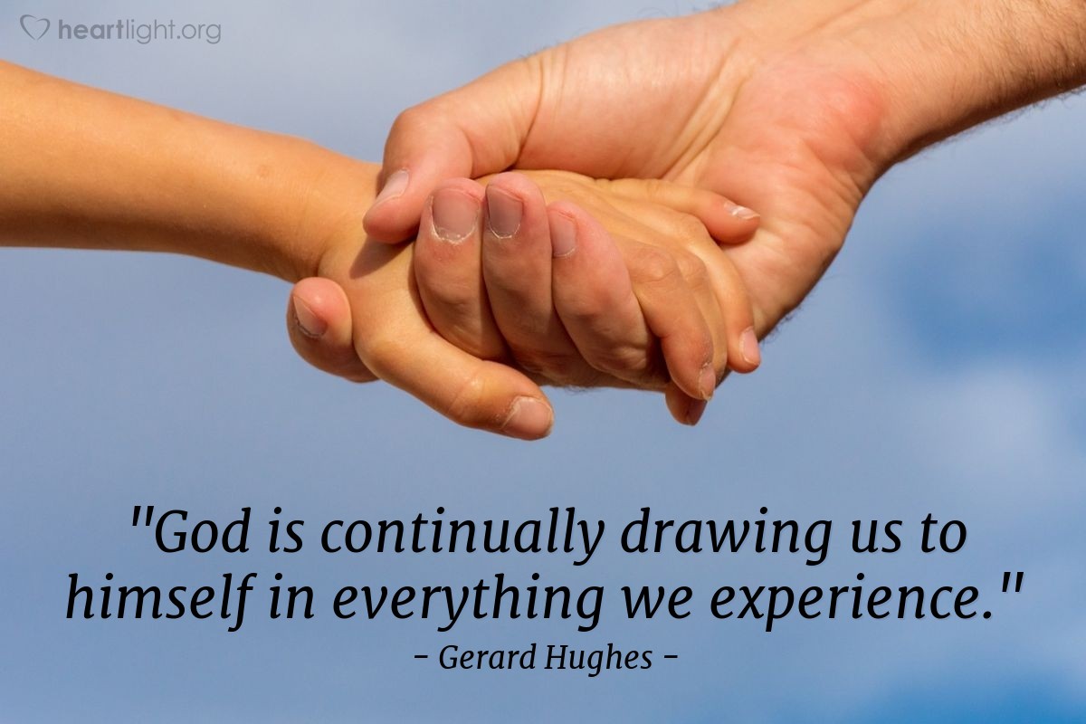 Illustration of Gerard Hughes — "God is continually drawing us to himself in everything we experience."