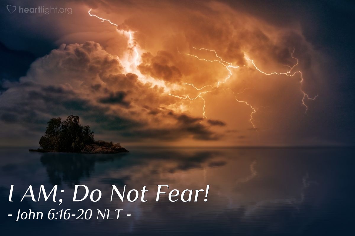 Illustration of John 6:16-20 NLT — "Don't be afraid. I am here!"