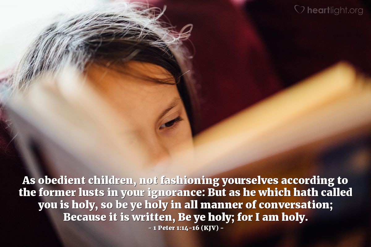 1 Peter 1 14 16 KJV Daily Wisdom For Wednesday June 7 2017
