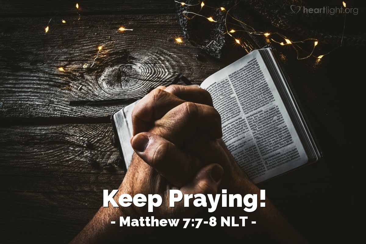 Illustration of Matthew 7:7-8 NLT —  Keep on knocking, and the door will be opened to you.