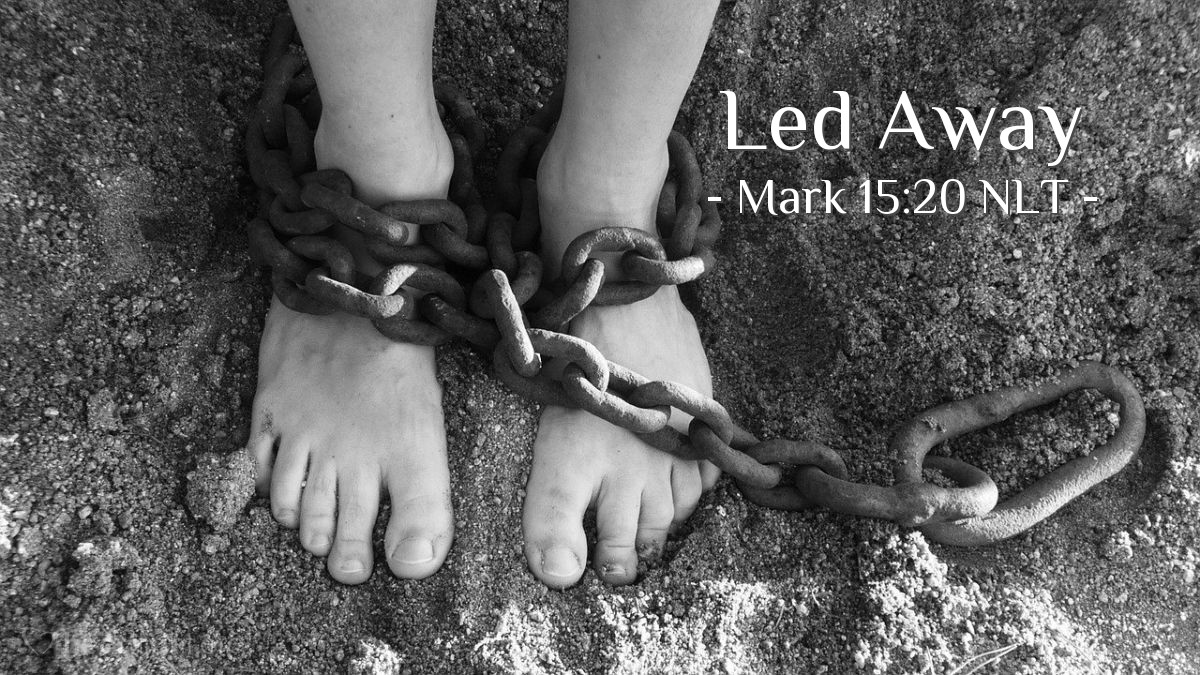 Illustration of Mark 15:20 NLT — When [the soldiers] were finally tired of mocking [Jesus], they took off the purple robe and put his own clothes on him again. Then they led him away to be crucified.