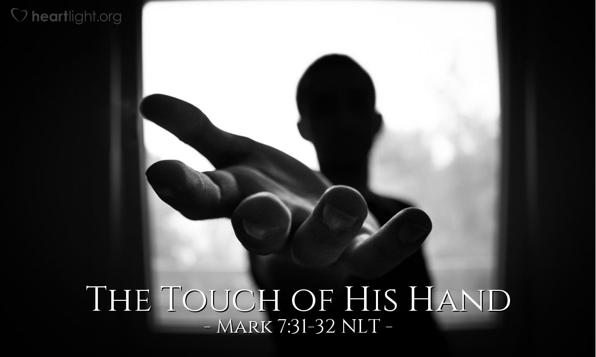 Illustration of Mark 7:31-32 NLT —  A deaf man with a speech impediment was brought to him, and the people begged Jesus to lay his hands on the man to heal him.