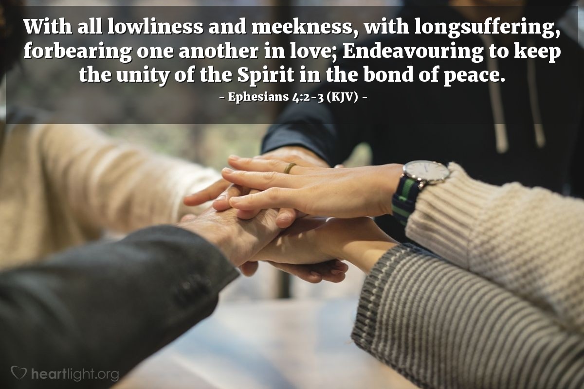 Illustration of Ephesians 4:2-3 (KJV) — With all lowliness and meekness, with longsuffering, forbearing one another in love; Endeavouring to keep the unity of the Spirit in the bond of peace.