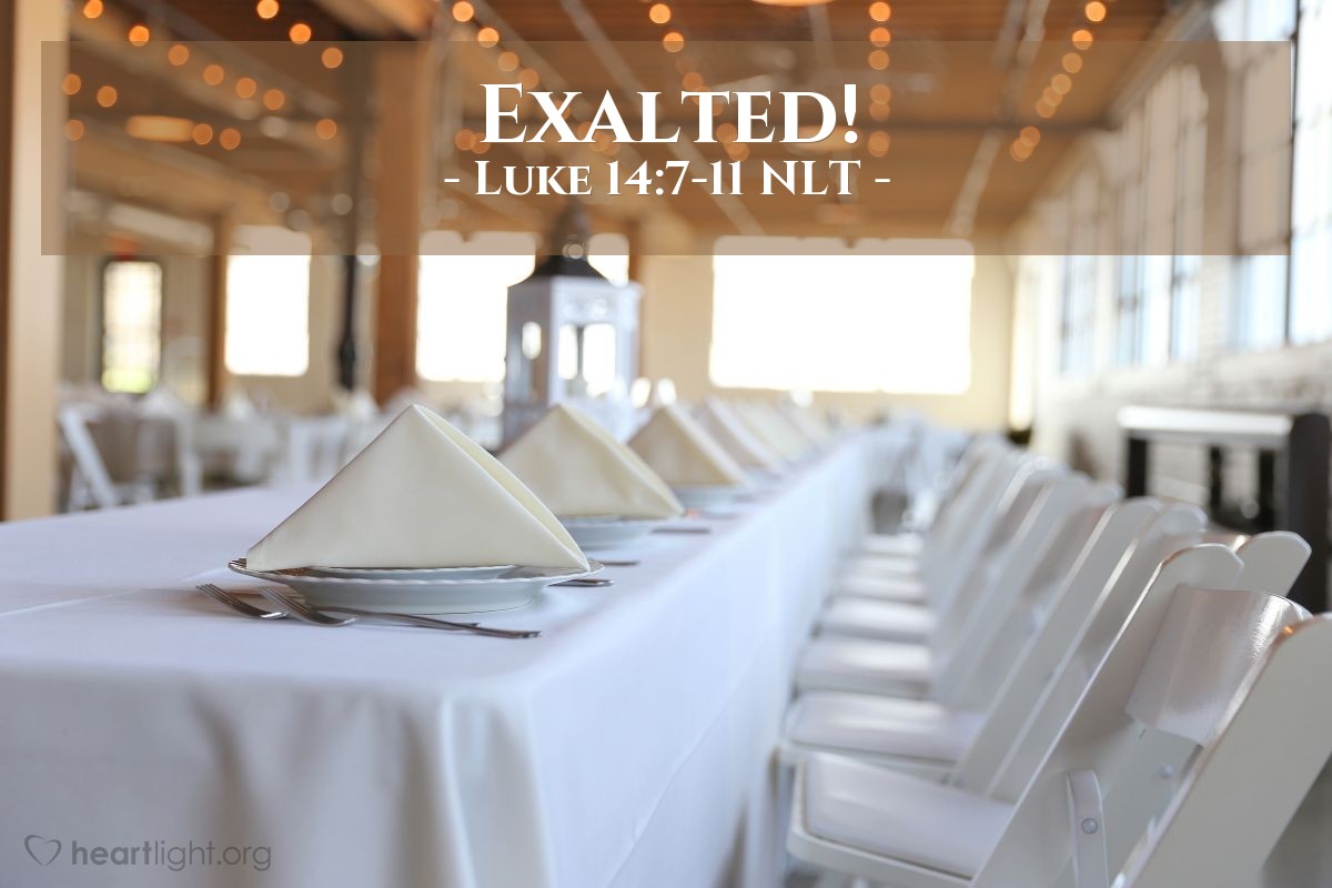 Illustration of Luke 14:7-11 NLT — "When you are invited to a wedding feast, don't sit in the seat of honor."