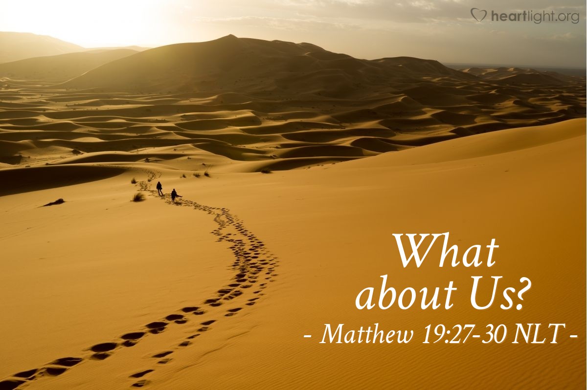  What About Us Matthew 19 27 30 What Jesus Did 