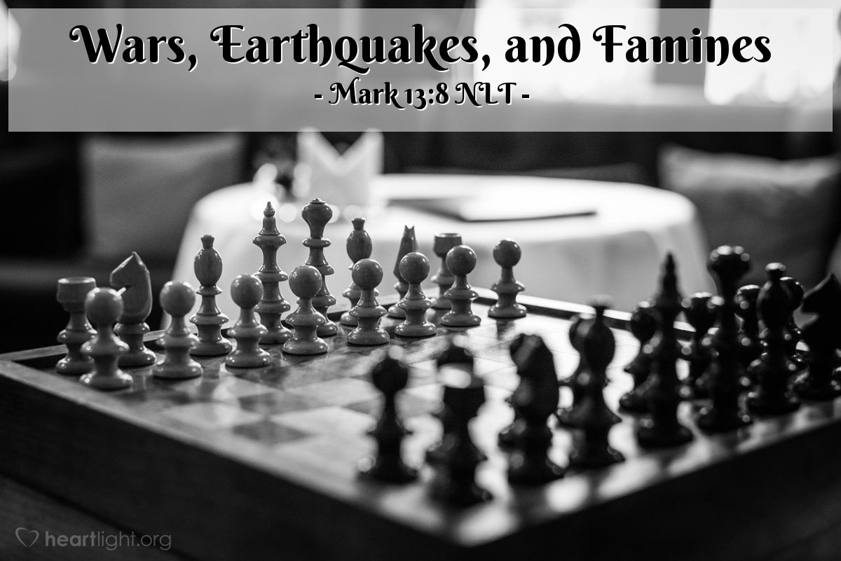 Illustration of Mark 13:8 NLT —  There will be earthquakes in many parts of the world, as well as famines.