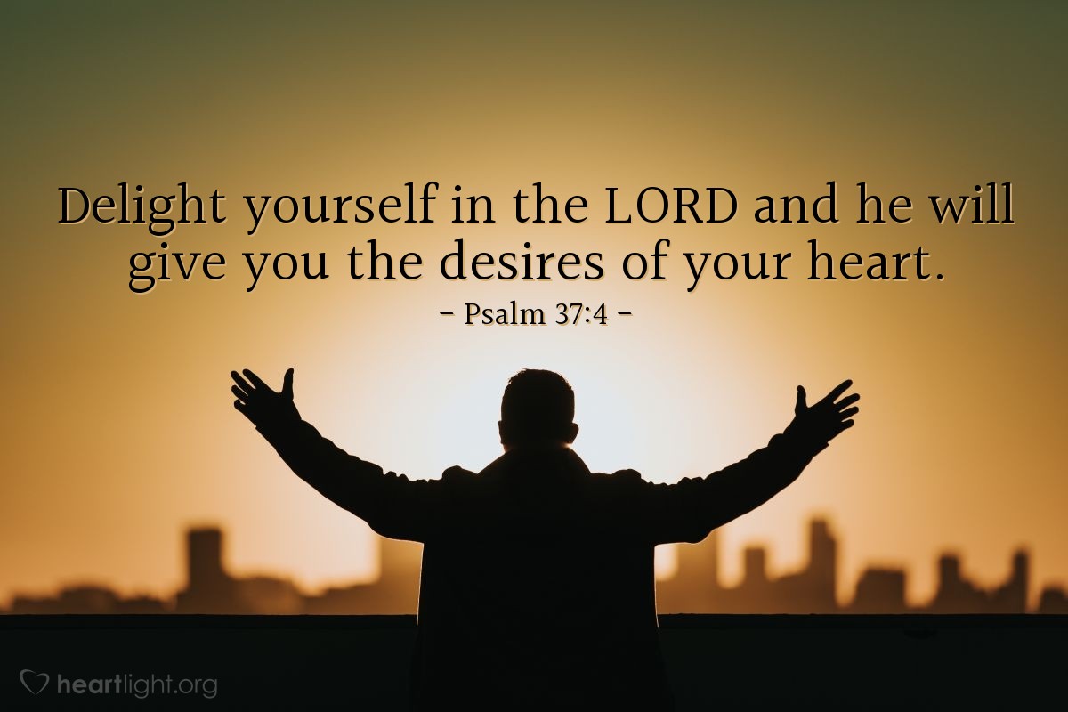 Illustration of Psalm 37:4 — Delight yourself in the LORD and he will give you the desires of your heart.
