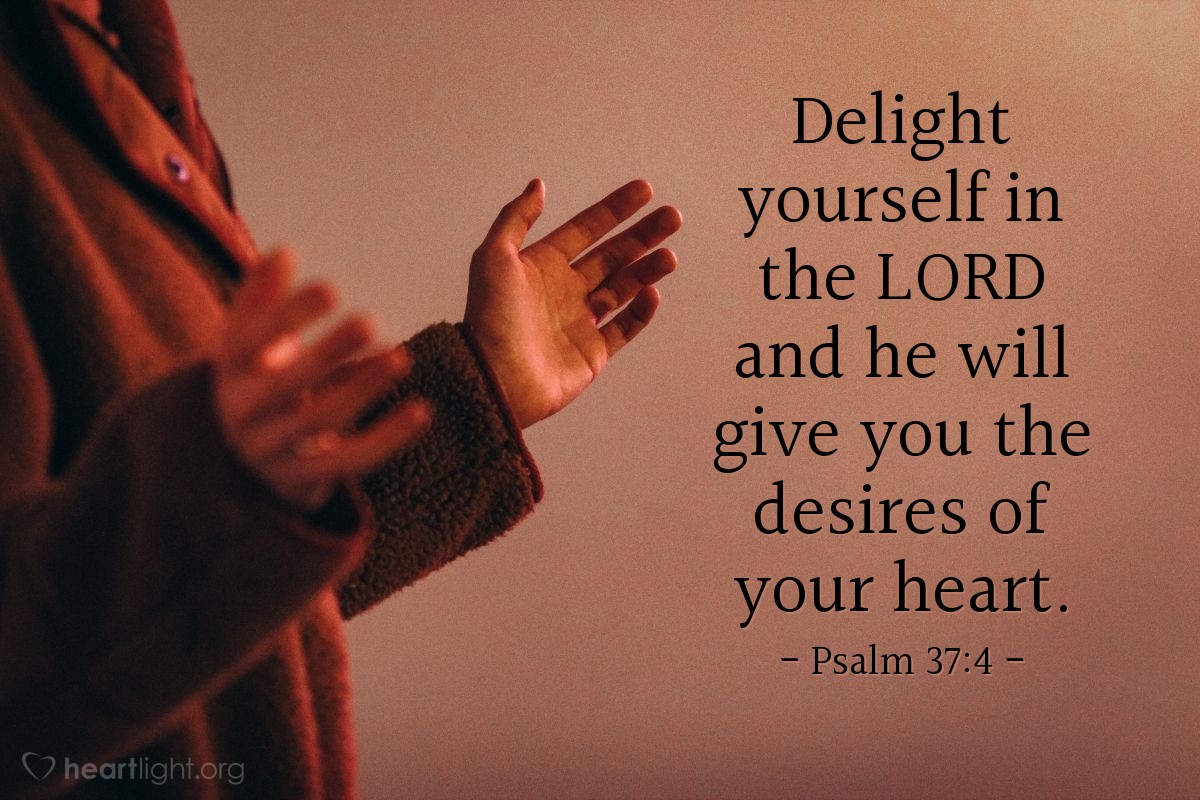 Illustration of Psalm 37:4 — Delight yourself in the Lord and he will give you the desires of your heart.
