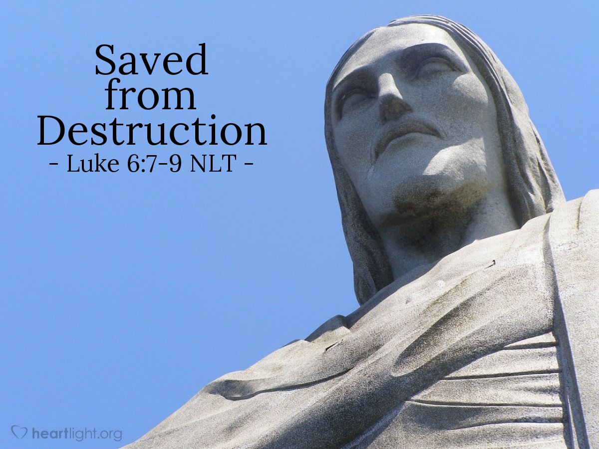 Illustration of Luke 6:7-9 NLT — "Come and stand in front of everyone."   ——   "I have a question for you. Does the law permit good deeds on the Sabbath, or is it a day for doing evil? Is this a day to save life or to destroy it?"