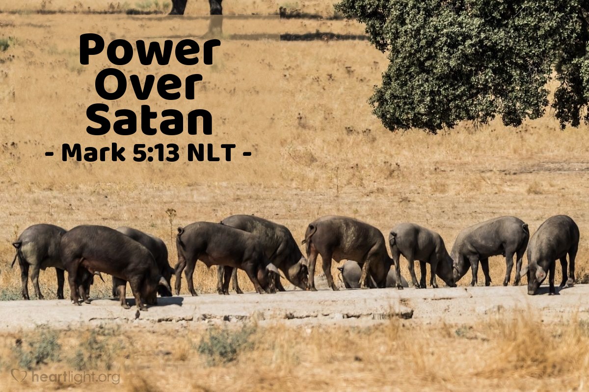 "Power Over Satan" — Mark 5:13 (What Jesus Did!)