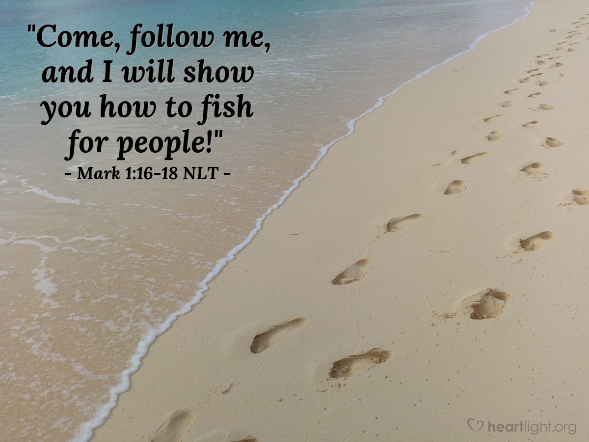 Illustration of Mark 1:16-18 NLT — "Come, follow me, and I will show you how to fish for people!"