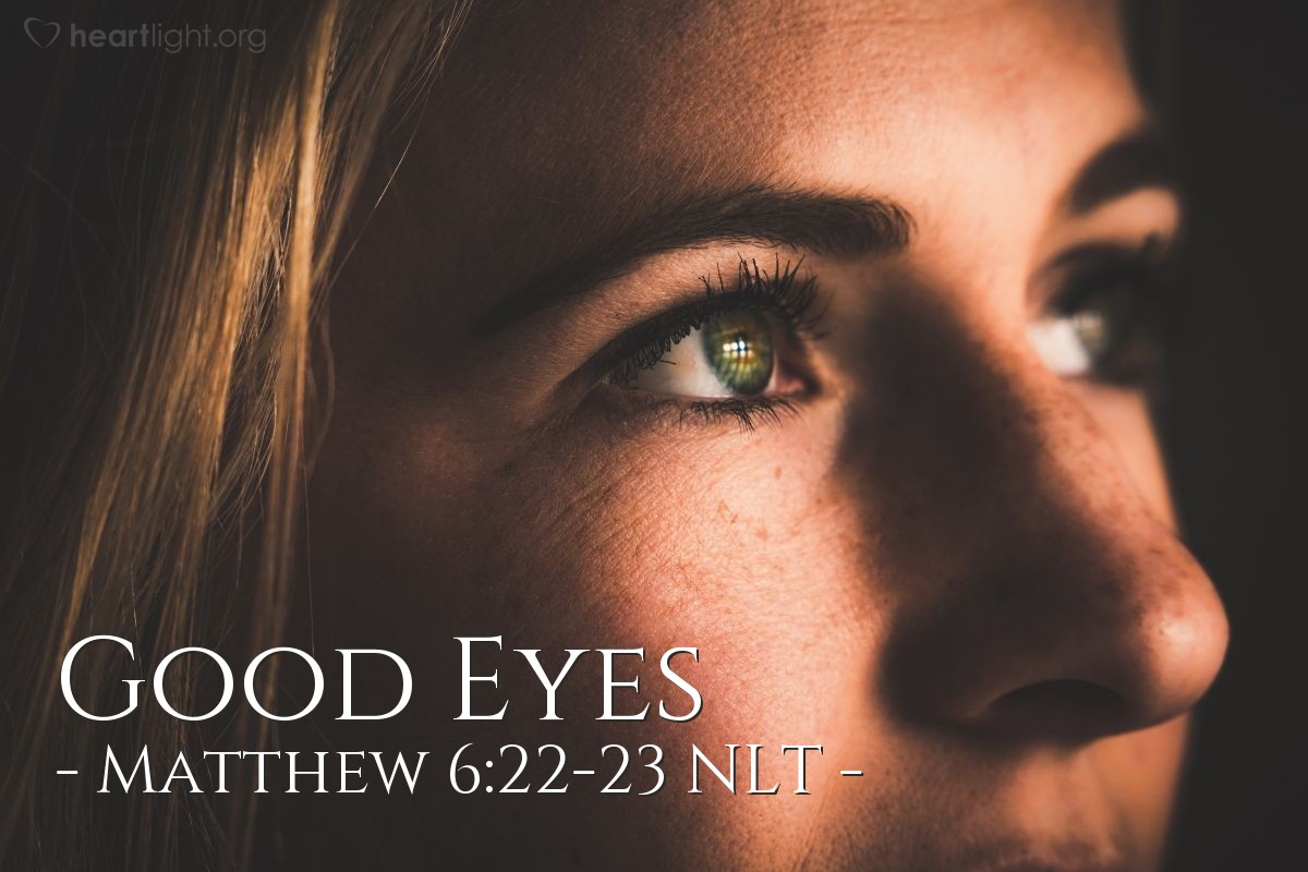 Illustration of Matthew 6:22-23 NLT — "Your eye is like a lamp that provides light for your body."